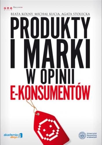 Okładka: Beata Kolny - Produkty i marki w opinii e-konsumentów