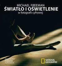 Okładka: Michael Freeman - Światło i oświetlenie w fotografii cyfrowej