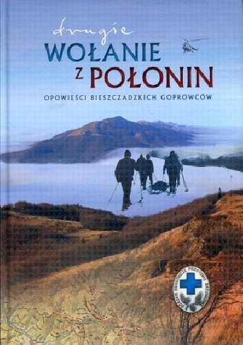Okładka: Edward Marszałek - Drugie wołanie z Połonin. Opowieści bieszczadzkich goprowców