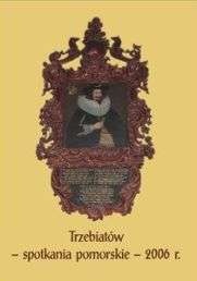 Okładka: Janina Kochanowska - Trzebiatów - spotkania pomorskie - 2006 r.