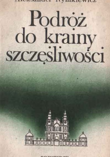 Okładka: Aleksander Rymkiewicz - Podróż do krainy szczęśliwości