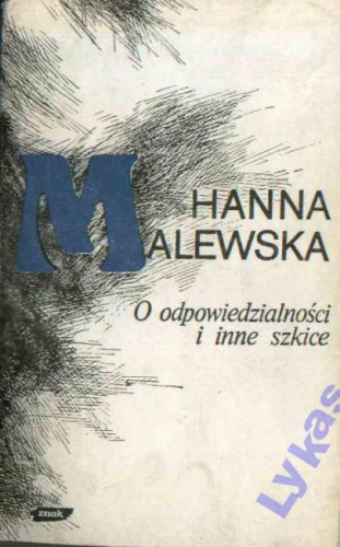 Okładka: Hanna Malewska - O odpowiedzialności: Wybór publicystyki (1945-1976)