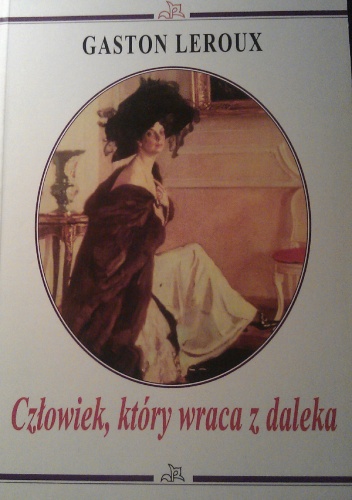 Okładka: Gaston Leroux - Człowiek, który wraca z daleka