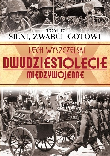 Okładka: Lech Wyszczelski - Silni, zwarci, gotowi