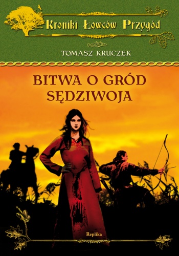 Okładka: Tomasz Kruczek - Bitwa o gród Sędziwoja