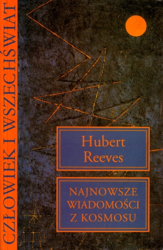 Okładka: Hubert Reeves - Najnowsze wiadomości z kosmosu