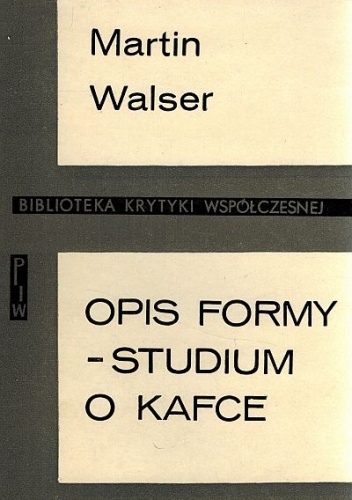 Okładka: Martin Walser - Opis formy. Studium o Kafce