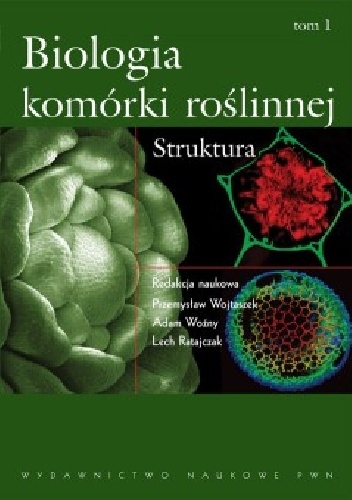Okładka: Przemysław Wojtaszek - Biologia komórki roślinnej Tom 2 Funkcja