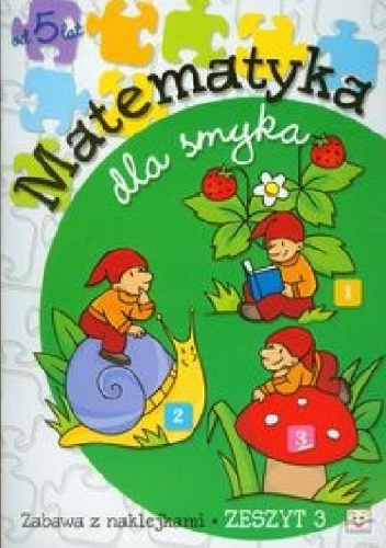 Okładka: Anna Podgórska - Matematyka dla smyka. Zeszyt 3