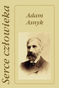 Okładka: Adam Asnyk - Serce człowieka