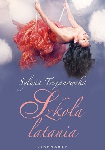 Okładka: Sylwia Trojanowska - Szkoła latania
