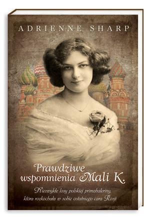 Okładka: Adrienne Sharp - Prawdziwe wspomnienia Mali K.