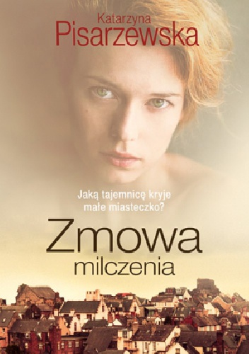 Okładka: Katarzyna Pisarzewska - Zmowa milczenia