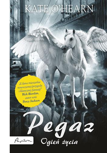 Okładka: Kate O'Hearn - Pegaz. Ogień życia