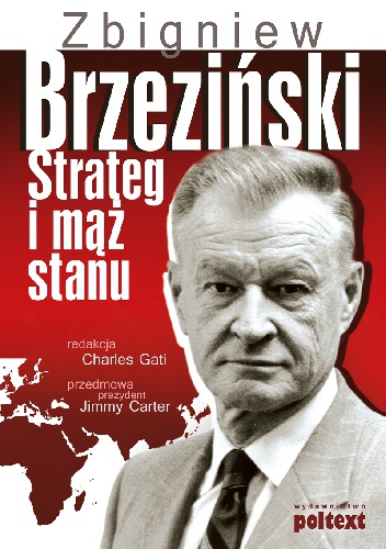 Okładka: Charles Gati - Zbigniew Brzeziński. Strateg i mąż stanu