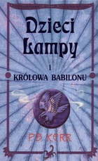 Okładka: Philip Kerr - Dzieci lampy i królowa Babilonu