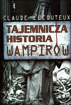 Okładka: Claude Lecouteux - Tajemnicza historia wampirów