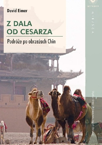 Okładka: David Eimer - Z dala od cesarza. Podróże po obrzeżach Chin