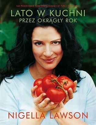 Okładka: Nigella Lawson - Lato w kuchni przez okrągły rok