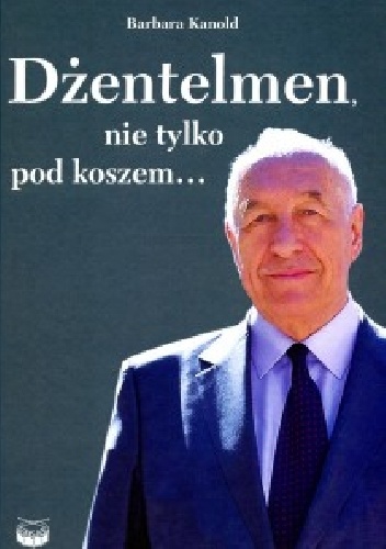 Okładka: Barbara Kanold - Dżentelmen, nie tylko pod koszem...
