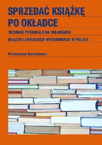 Okładka: Przemysław Narbutowicz - Sprzedać książkę po okładce