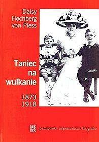 Okładka: Daisy von Pless - Taniec na wulkanie 1873-1918