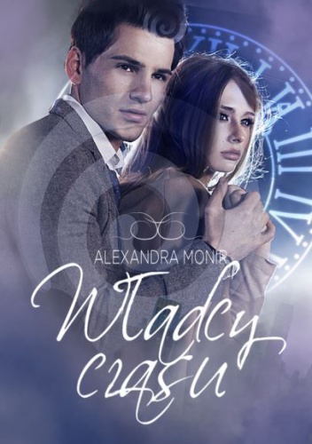 Okładka: Alexandra Monir - Władcy czasu