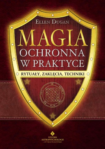 Okładka: Ellen Dugan - Magia ochronna w praktyce