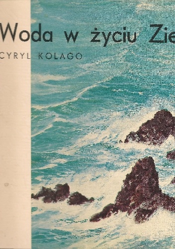 Okładka: Cyryl Kolago - Woda w życiu Ziemi