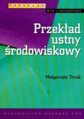 Okładka: Małgorzata Tryuk - Przekład ustny środowiskowy