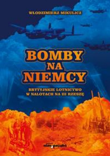 Okładka: Włodzimierz Mikulicz - Bomby na Niemcy