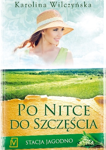 Okładka: Karolina Wilczyńska - Po nitce do szczęścia