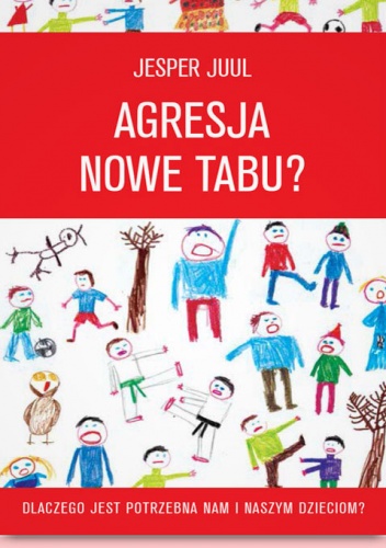 Okładka: Jesper Juul - Agresja - nowe tabu?
