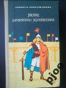 Okładka: Kornelia Dobkiewiczowa - Rycerze kamiennego niedźwiedzia