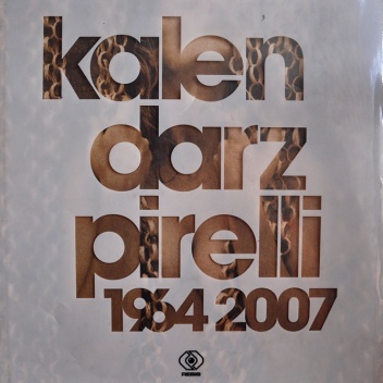 Okładka:  praca zbiorowa - Kalendarz Pirelli 1964-2007