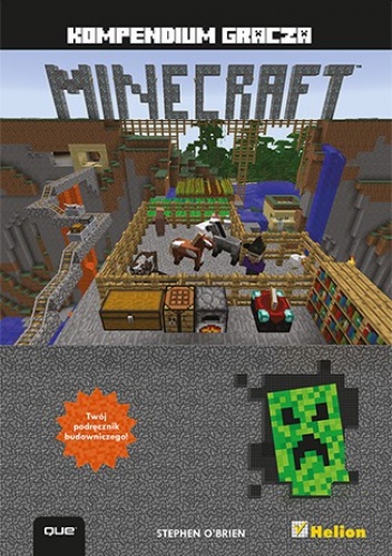 Okładka: Stephen O'Brien - Minecraft. Kompendium gracza