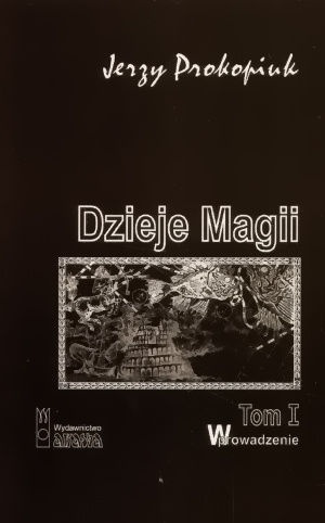 Okładka: Jerzy Prokopiuk - Dzieje magii, t.1