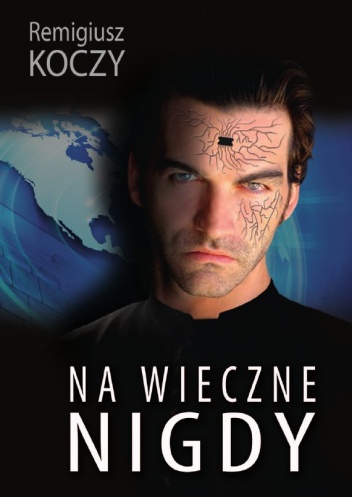 Okładka: Remigiusz Koczy - Na wieczne nigdy