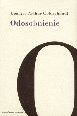 Okładka: Georges-Arthur Goldschmidt - Odosobnienie