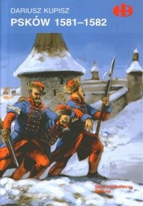 Okładka: Dariusz Kupisz - Psków 1581-1582