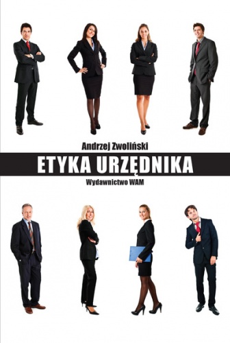Okładka: Andrzej Zwoliński - Etyka urzędnika