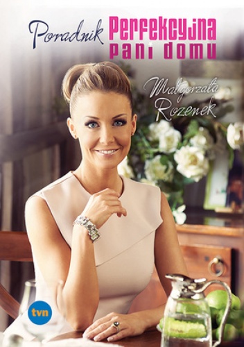 Okładka: Małgorzata Rozenek - Perfekcyjna pani domu