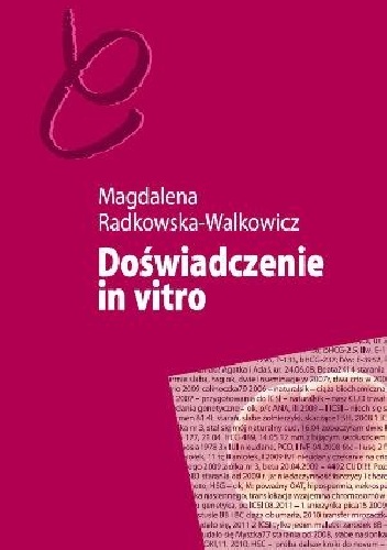 Okładka: Magdalena Radkowska-Walkowicz - Doświadczenie in vitro. Niepłodność i nowe technologie reprodukcyjne w perspektywie antropologicznej