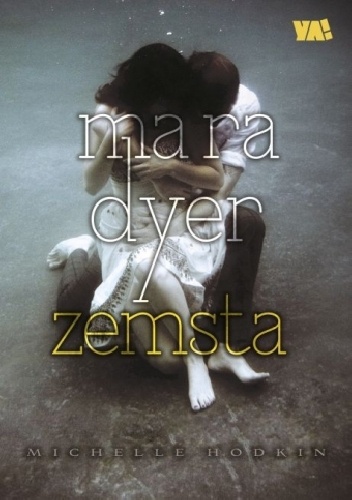 Okładka: Michelle Hodkin - Mara Dyer. Zemsta