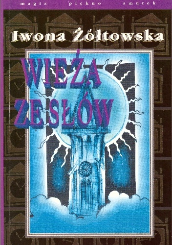 Okładka: Iwona Żółtowska - Wieża ze słów
