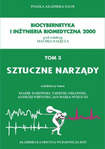 Okładka: Marek Darowski - Biocybernetyka i inżynieria biomedyczna 2000, tom 3. Sztuczne narządy