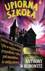 Okładka: Anthony Horowitz - Upiorna szkoła