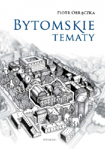 Okładka: Piotr Obrączka - Bytomskie tematy