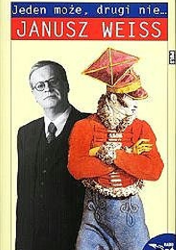 Okładka: Janusz Weiss - Jeden może, drugi nie...