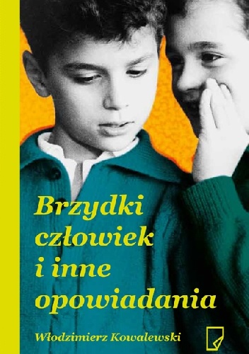 Okładka: Włodzimierz Kowalewski - Brzydki człowiek i inne opowiadania